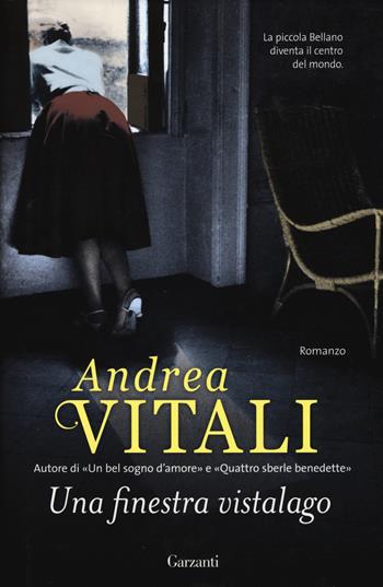 Una finestra vistalago - Andrea Vitali - Libro Garzanti 2014, Super Elefanti bestseller | Libraccio.it