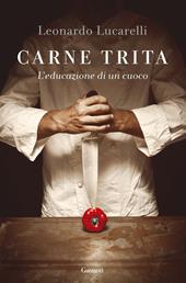 Carne trita. L'educazione di un cuoco