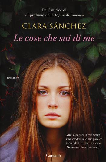 Le cose che sai di me - Clara Sánchez - Libro Garzanti 2015, Super Elefanti bestseller | Libraccio.it