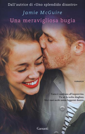 Una meravigliosa bugia. Happenstance. Vol. 1 - Jamie McGuire - Libro Garzanti 2015, Narratori moderni | Libraccio.it