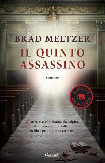 Il quinto assassino - Brad Meltzer - Libro Garzanti 2015, Elefanti bestseller | Libraccio.it