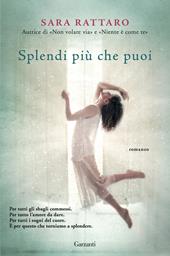 Splendi più che puoi