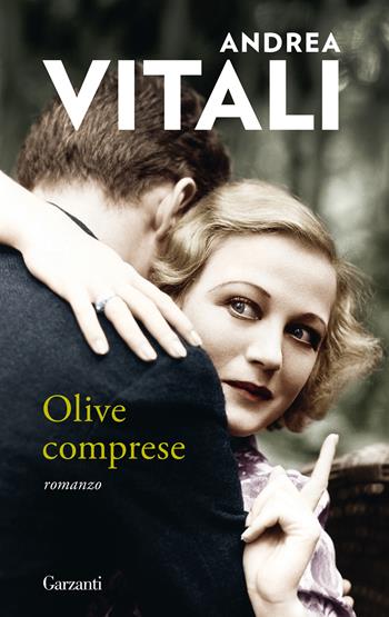 Olive comprese - Andrea Vitali - Libro Garzanti 2021, Gli elefanti. Narrativa | Libraccio.it