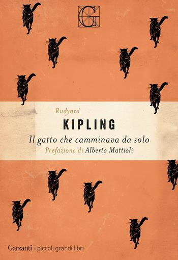 Il gatto che camminava da solo - Rudyard Kipling - Libro Garzanti 2020, I piccoli grandi libri | Libraccio.it