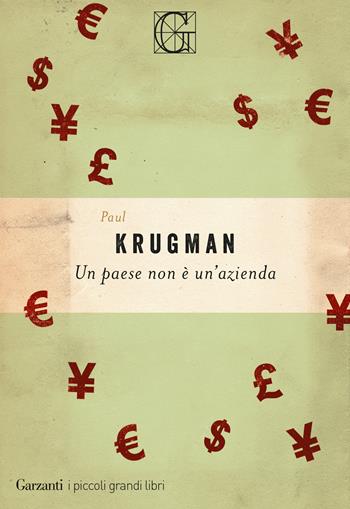 Un paese non è un'azienda - Paul R. Krugman - Libro Garzanti 2020, I piccoli grandi libri | Libraccio.it