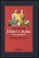 Hitler e Stalin. Vite parallele - Alan Bullock - Libro Garzanti 1995, Collezione storica | Libraccio.it