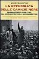 La repubblica delle camicie nere - Luigi Ganapini - Libro Garzanti 1999, Collezione storica | Libraccio.it