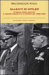 Alleati di Hitler. Le regie forze armate, il regime fascista e la guerra del 1940-1943