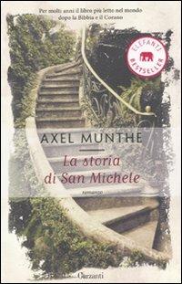 La storia di San Michele - Axel Munthe - Libro Garzanti 2010, Elefanti bestseller | Libraccio.it