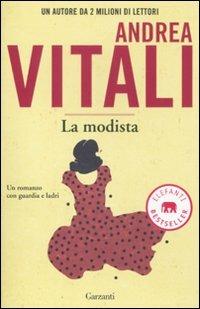 La modista. Un romanzo con guardia e ladri - Andrea Vitali - Libro Garzanti 2011, Elefanti bestseller | Libraccio.it