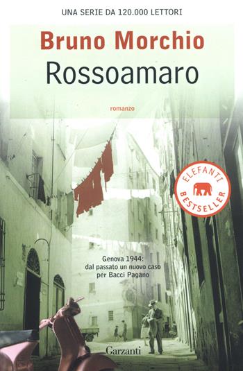 Rossoamaro - Bruno Morchio - Libro Garzanti 2011, Elefanti bestseller | Libraccio.it