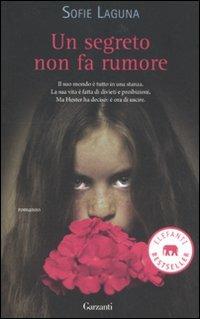 Un segreto non fa rumore - Sofie Laguna - Libro Garzanti 2011, Elefanti bestseller | Libraccio.it