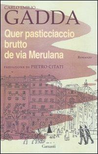 Quer pasticciaccio brutto de via Merulana - Carlo Emilio Gadda - Libro Garzanti 2011, Gli elefanti. Narrativa | Libraccio.it