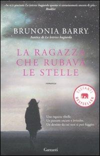 La ragazza che rubava le stelle - Brunonia Barry - Libro Garzanti 2011, Elefanti bestseller | Libraccio.it