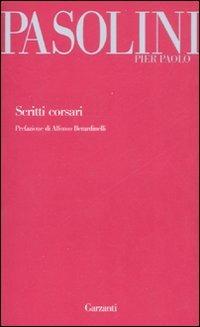 Scritti corsari - Pier Paolo Pasolini - Libro Garzanti 2008, Garzanti Novecento | Libraccio.it