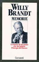 Memorie - Willy Brandt - Libro Garzanti 1991, Memorie documenti biografie | Libraccio.it