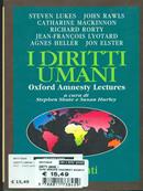 I diritti umani. Oxford amnesty lectures 1993  - Libro Garzanti 1994, Memorie documenti biografie | Libraccio.it
