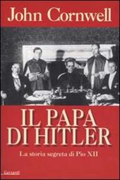 Il papa di Hitler. La storia segreta di Pio XII