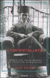 L' orientalista. L'ebreo che volle essere un principe musulmano