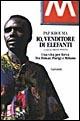 Io, venditore di elefanti. Una vita per forza fra Dakar, Parigi e Milano - Pap Khouma - Libro Garzanti 1995, Memorie documenti biografie | Libraccio.it