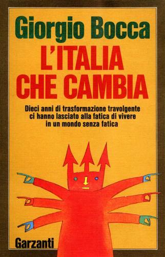 L' Italia che cambia - Giorgio Bocca - Libro Garzanti 1987, Memorie documenti biografie | Libraccio.it