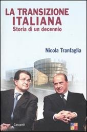 La transizione italiana. Storia di un decennio