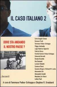 Il caso italiano 2. Dove sta andando il nostro paese?  - Libro Garzanti 2001, Memorie documenti biografie | Libraccio.it