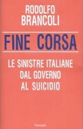 Fine corsa. Le sinistre italiane dal governo al suicidio