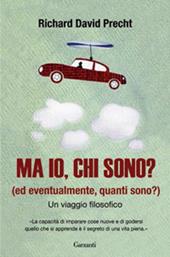 Ma io, chi sono? (Ed eventualmente, quanti sono?). Un viaggio filosofico