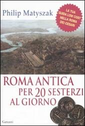 Roma antica per 20 sesterzi al giorno