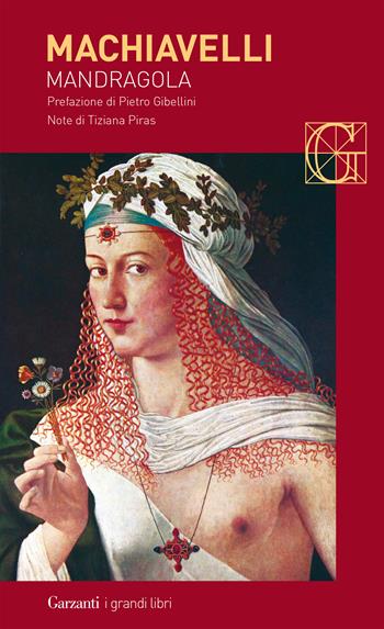 Mandragola - Niccolò Machiavelli - Libro Garzanti 2014, I grandi libri | Libraccio.it