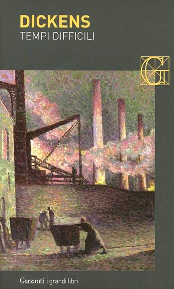 Tempi difficili - Charles Dickens - Libro Garzanti 2014, I grandi libri | Libraccio.it