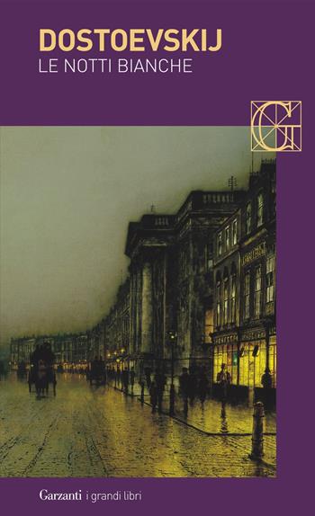 Le notti bianche - Fëdor Dostoevskij - Libro Garzanti 2014, I grandi libri | Libraccio.it
