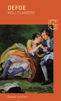 Moll Flanders - Daniel Defoe - Libro Garzanti 2015, I grandi libri | Libraccio.it