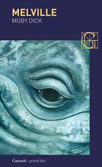 Moby Dick - Herman Melville - Libro Garzanti 2015, I grandi libri | Libraccio.it