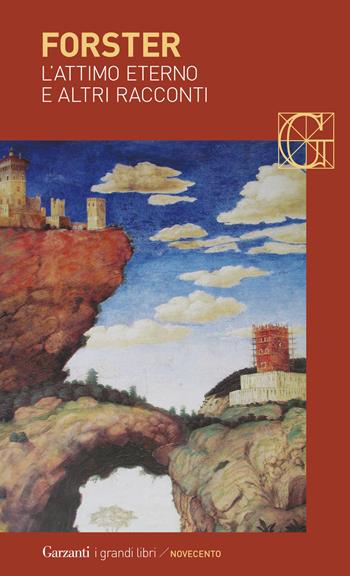 L'attimo eterno e altri racconti - Edward Morgan Forster - Libro Garzanti 2016, I grandi libri. Novecento | Libraccio.it