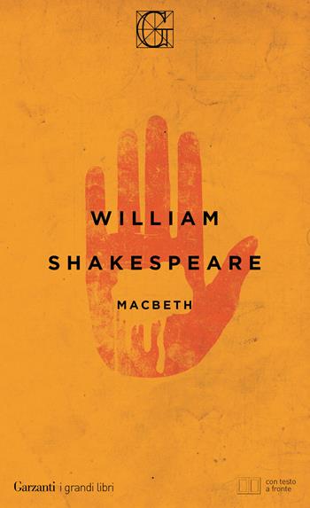 Macbeth. Testo inglese a fronte - William Shakespeare - Libro Garzanti 2016, I grandi libri | Libraccio.it