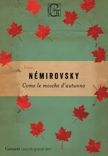 Come le mosche d'autunno - Irène Némirovsky - Libro Garzanti 2017, I piccoli grandi libri | Libraccio.it