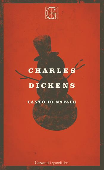 Canto di Natale - Charles Dickens - Libro Garzanti 2016, I grandi libri | Libraccio.it