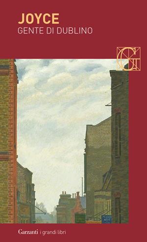 Gente di Dublino - James Joyce - Libro Garzanti 2017, I grandi libri | Libraccio.it