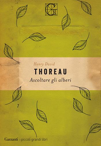 Ascoltare gli alberi - Henry David Thoreau - Libro Garzanti 2018, I piccoli grandi libri | Libraccio.it