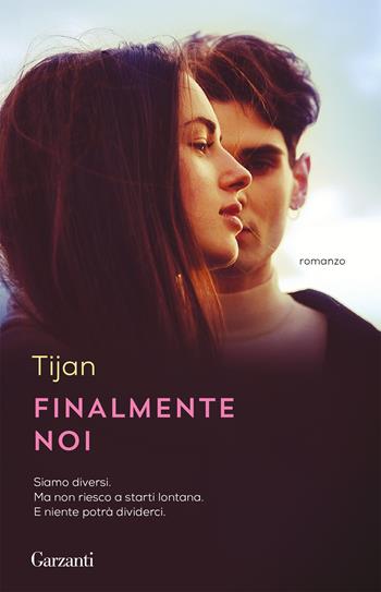 Finalmente noi - Tijan - Libro Garzanti 2020, Super G | Libraccio.it