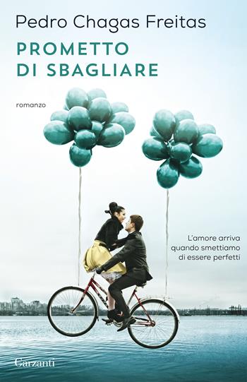 Prometto di sbagliare - Pedro Chagas Freitas - Libro Garzanti 2020, Super G | Libraccio.it