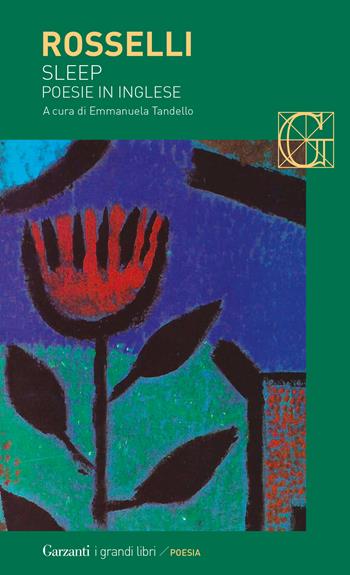 Sleep. Poesie in inglese - Amelia Rosselli - Libro Garzanti 2020, I grandi libri | Libraccio.it