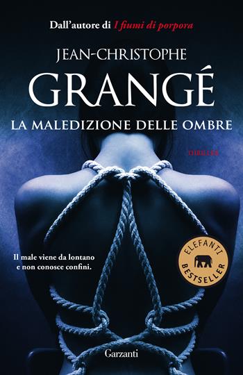 La maledizione delle ombre - Jean-Christophe Grangé - Libro Garzanti 2020, Elefanti bestseller | Libraccio.it