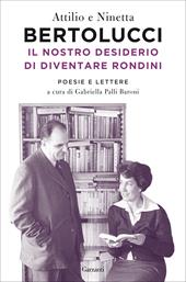 Il nostro desiderio di diventare rondini. Poesie e lettere