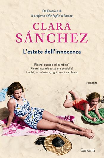 L'estate dell'innocenza - Clara Sánchez - Libro Garzanti 2021, Elefanti top | Libraccio.it