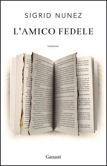 L'amico fedele - Sigrid Nunez - Libro Garzanti 2020, Elefanti bestseller | Libraccio.it