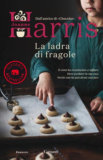 La ladra di fragole - Joanne Harris - Libro Garzanti 2021, Elefanti bestseller | Libraccio.it