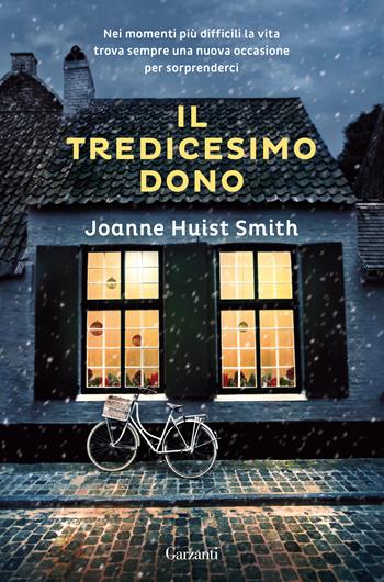 Il tredicesimo dono - Joanne Huist Smith - Libro Garzanti 2020, Elefanti top | Libraccio.it